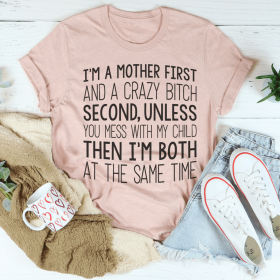 I'm A Mother First T-Shirt (Color: Heather Prism Peach, size: L)