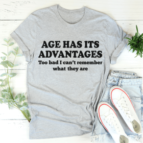 Age Has Its Advantages T-Shirt (Color: Athletic Heather, size: L)