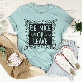 Be Nice Or Leave T-Shirt (Color: Heather Prism Dusty Blue, size: XL)