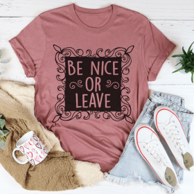 Be Nice Or Leave T-Shirt (Color: Mauve, size: L)