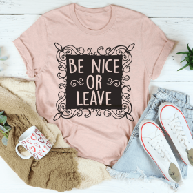 Be Nice Or Leave T-Shirt (Color: Heather Prism Peach, size: 3XL)