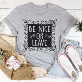 Be Nice Or Leave T-Shirt (Color: Athletic Heather, size: 3XL)